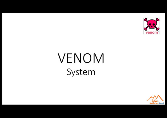 VENOM
System
