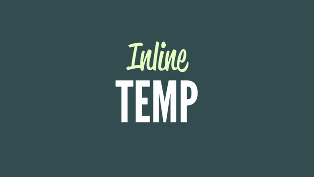 Inline
TEMP
