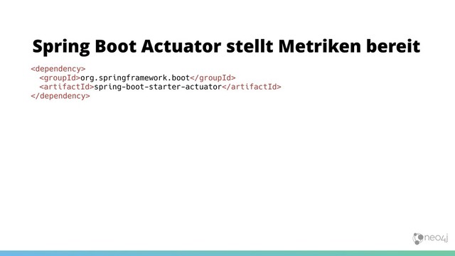 Spring Boot Actuator stellt Metriken bereit

org.springframework.boot
spring-boot-starter-actuator

