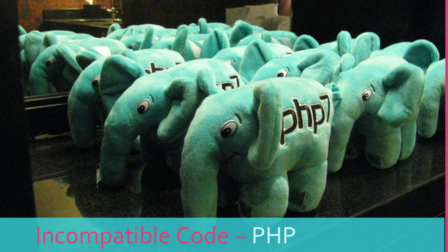 Incompatible Code – PHP
