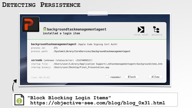 "Block Blocking Login Items" 
https://objective-see.com/blog/blog_0x31.html
DETECTING PERSISTENCE
