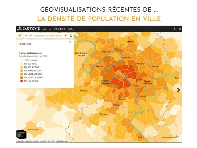 GÉOVISUALISATIONS RÉCENTES DE …
LA DENSITÉ DE POPULATION EN VILLE
