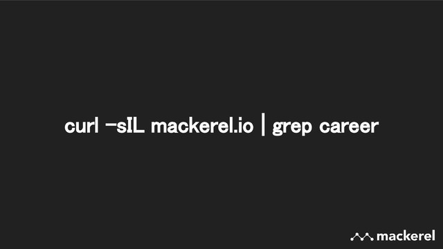 curl -sIL mackerel.io | grep career 
