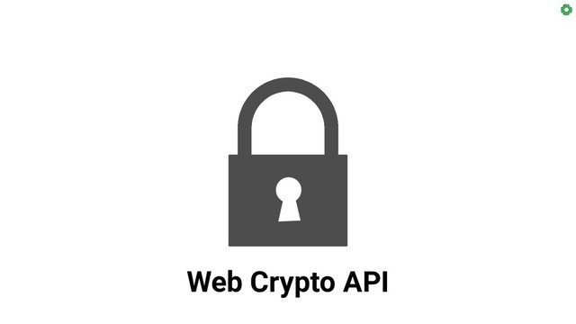 Web Crypto API
