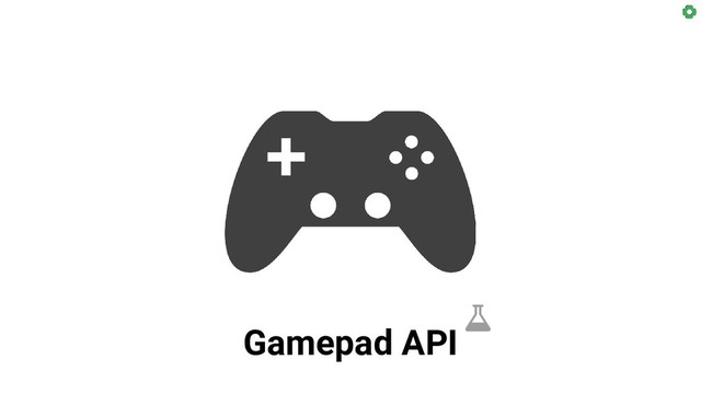 Gamepad API
