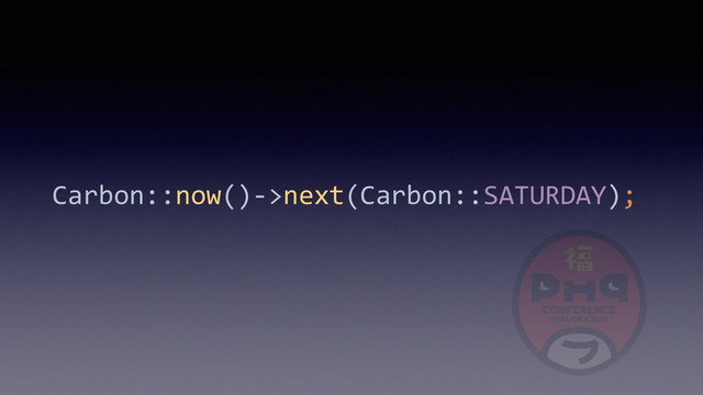 Carbon::now()-­‐>next(Carbon::SATURDAY);
