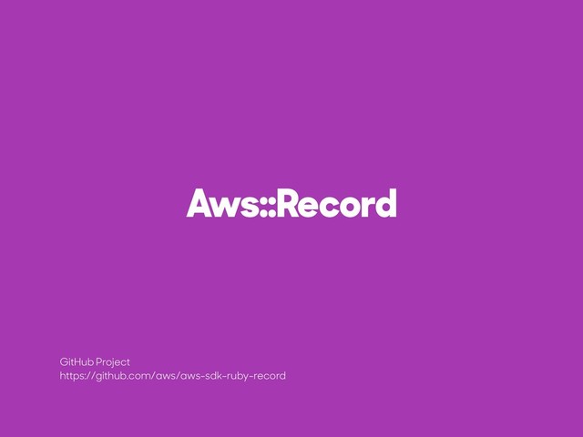 Aws::Record
GitHub Project
https://github.com/aws/aws-sdk-ruby-record
