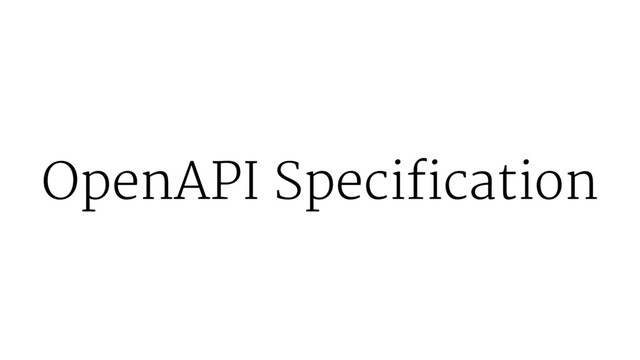 OpenAPI Specification
