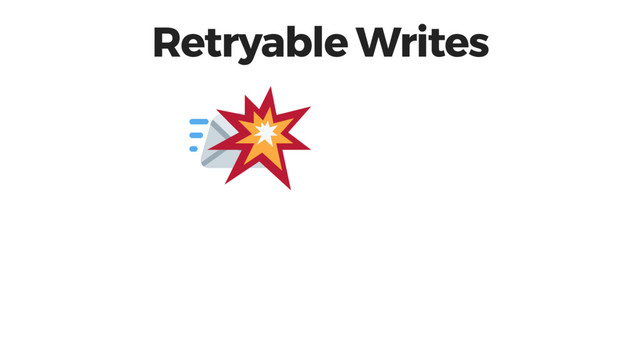 Retryable Writes
