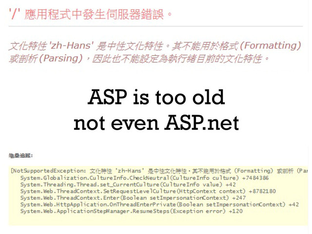 ASP is too old
not even ASP.net

