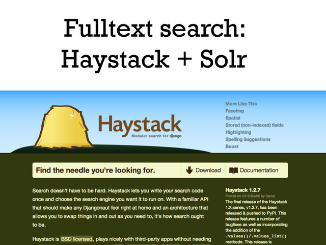 Fulltext search:
Haystack + Solr

