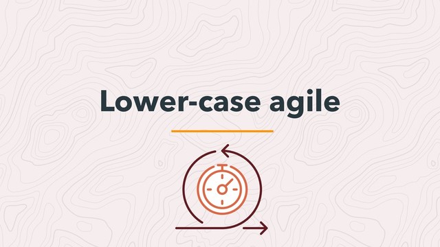Lower-case agile
