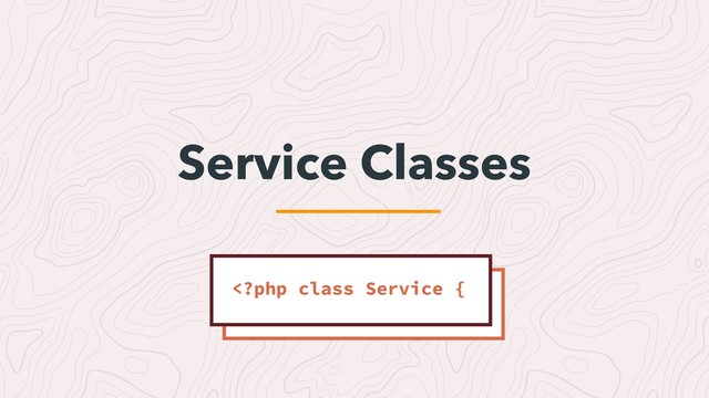 Service Classes
