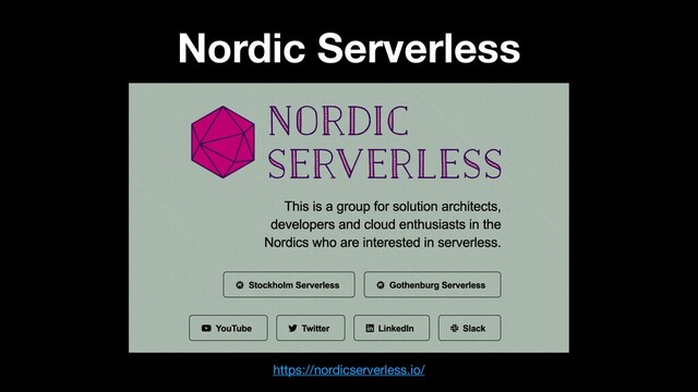 Nordic Serverless
https://nordicserverless.io/
