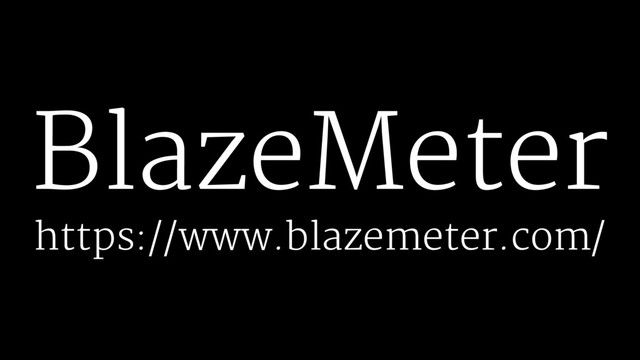 BlazeMeter
https://www.blazemeter.com/
