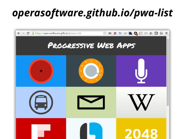operasoftware.github.io/pwa-list
