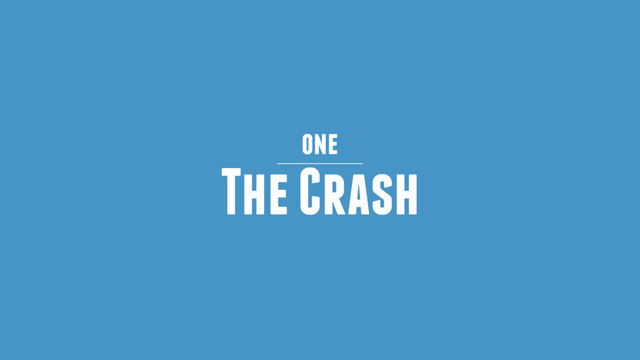 The Crash
one
