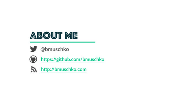 About me
@bmuschko
h*ps:/
/github.com/bmuschko
h*p:/
/bmuschko.com
