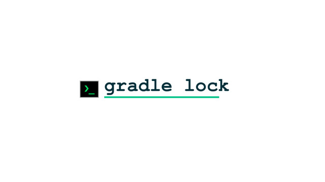 gradle lock
›_
