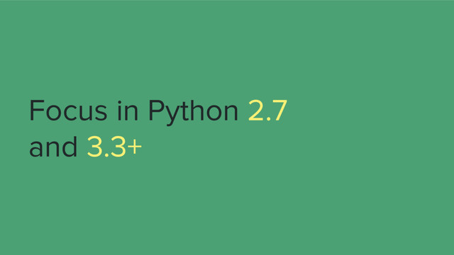 Focus in Python 2.7
and 3.3+

