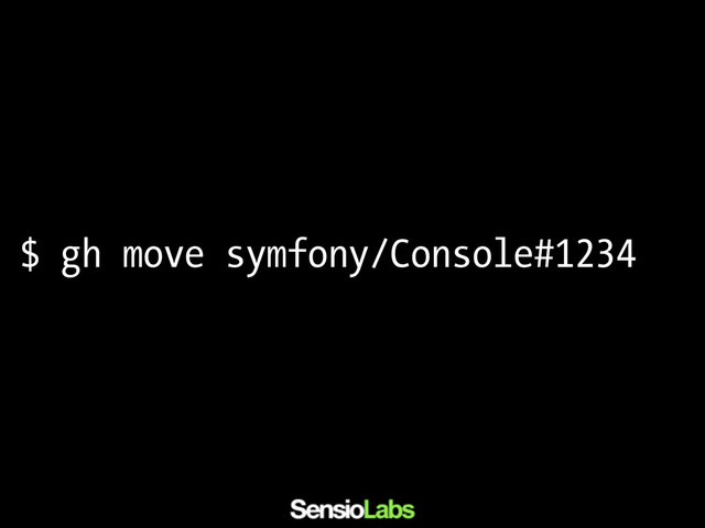 $ gh move symfony/Console#1234
