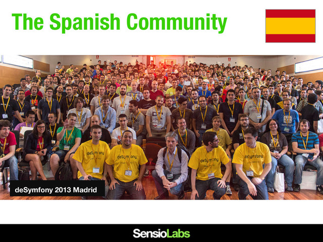 The Spanish Community
deSymfony 2013 Madrid
