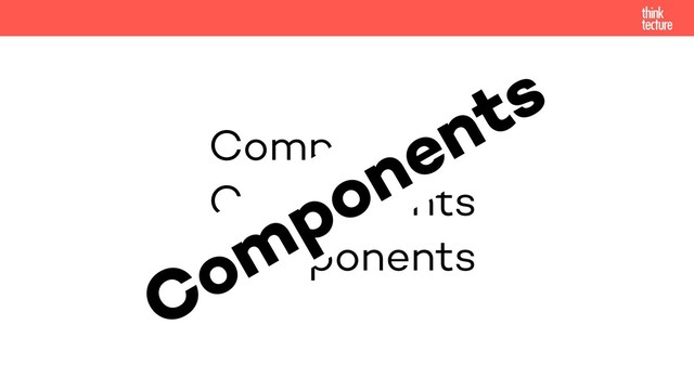 Components
Components
Components
Components
