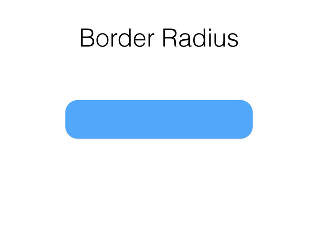 Border Radius
