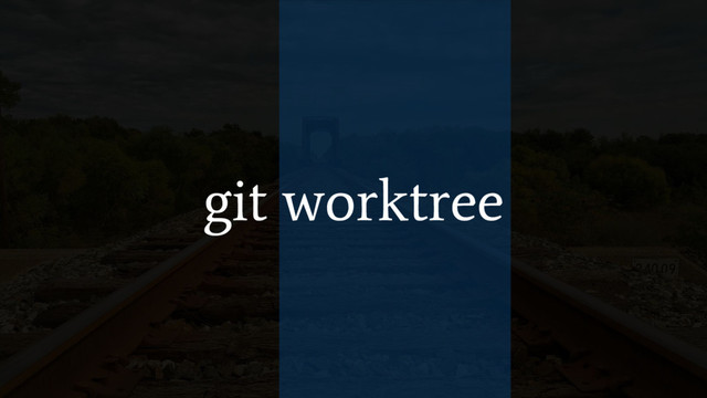 git worktree
