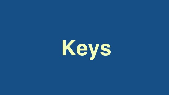 Keys
