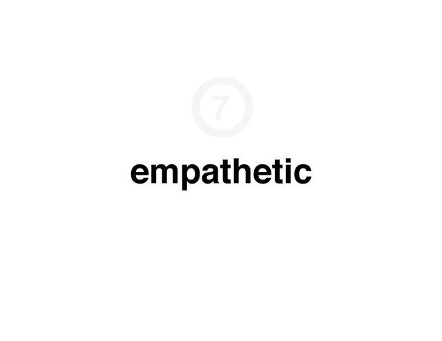 empathetic
7
