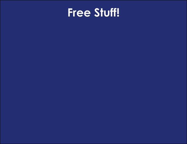 Free Stuff!
