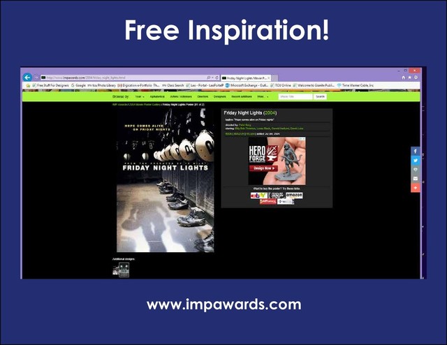 Free Inspiration!
www.impawards.com
