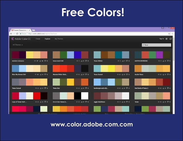 Free Colors!
www.color.adobe.com.com
