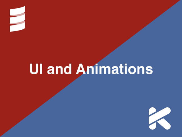 UI and Animations
