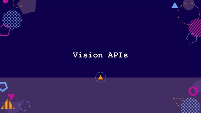 Vision APIs
