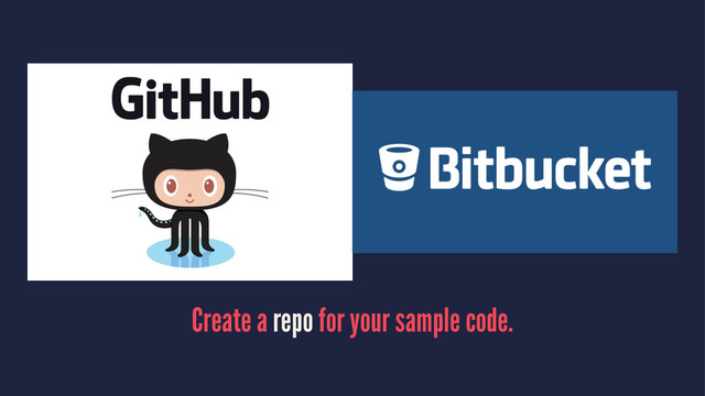 Create a repo for your sample code.
