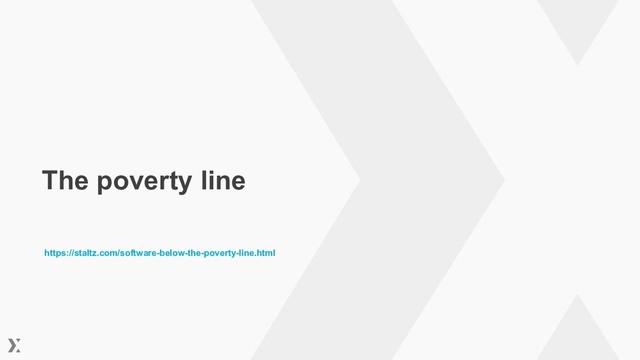 The poverty line
https://staltz.com/software-below-the-poverty-line.html
