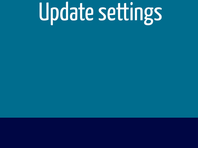 Update settings
