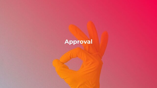 Approval
