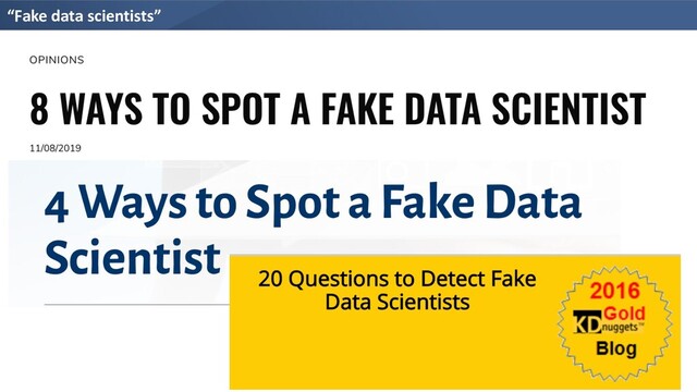 “Fake data scientists”
