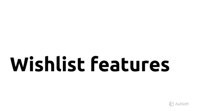 Wishlist features
