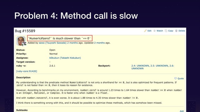 Problem 4: Method call is slow
