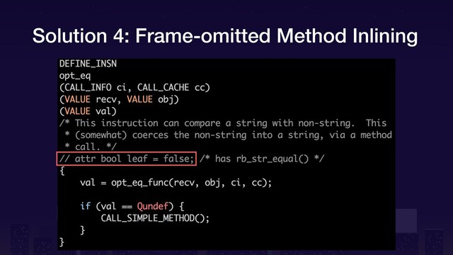 Solution 4: Frame-omitted Method Inlining
