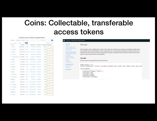 Coins: Collectable, transferable
access tokens

