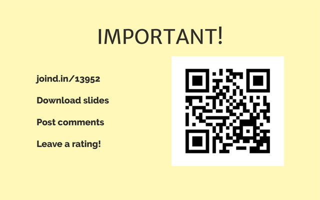 IMPORTANT!
joind.in/13952
Download slides
Post comments
Leave a rating!
