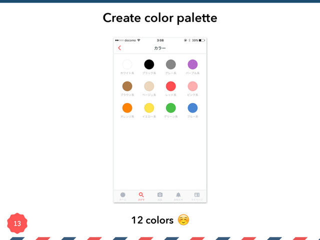 Create color palette

12 colors ☺
