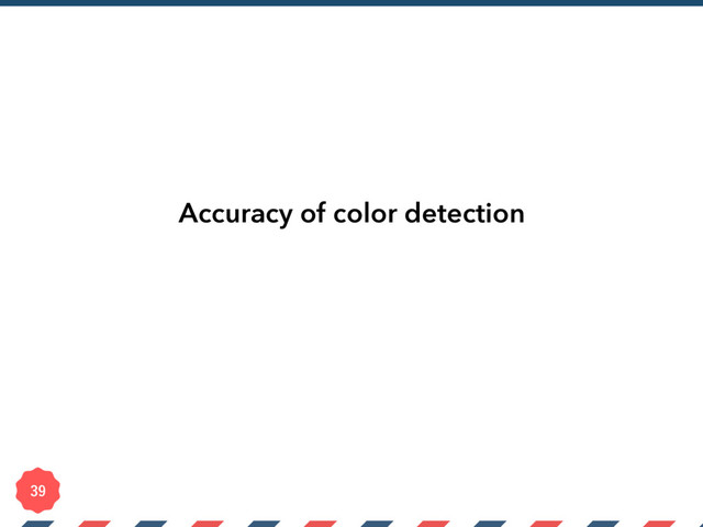 Accuracy of color detection

