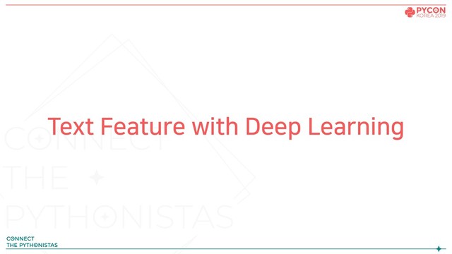Text Feature with Deep Learning

