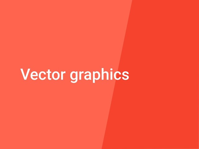 Vector graphics
